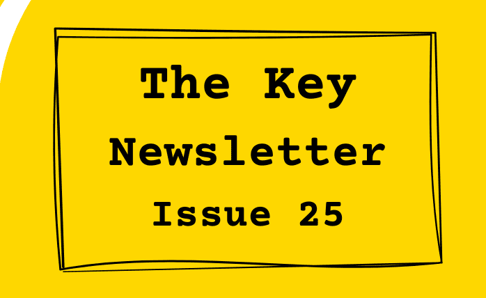 The Key Newsletter - Issue 25
