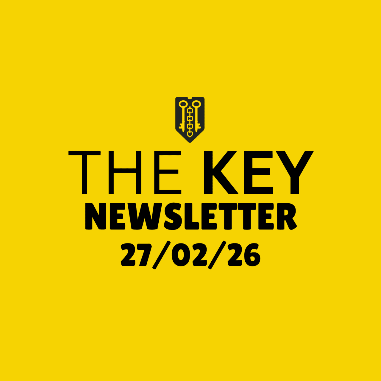 The Key Newsletter - 27th Feb 26