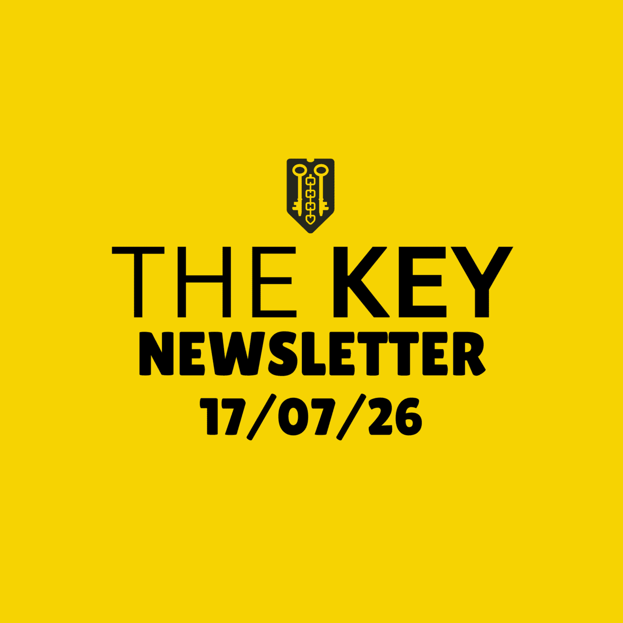 The Key Newsletter 17/07/26